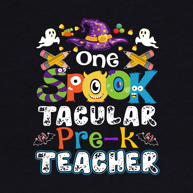 One Spook Tacular Pre - K Teacher Halloween by Camryndougherty